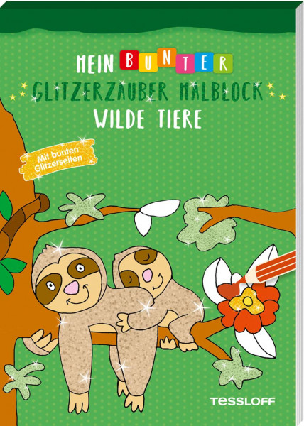 Tessloff Verlag Ragnar Tessloff GmbH & Co. KG | Mein bunter Glitzerzauber Malblock. Wilde Tiere