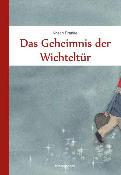 Das Geheimnis der Wichteltür