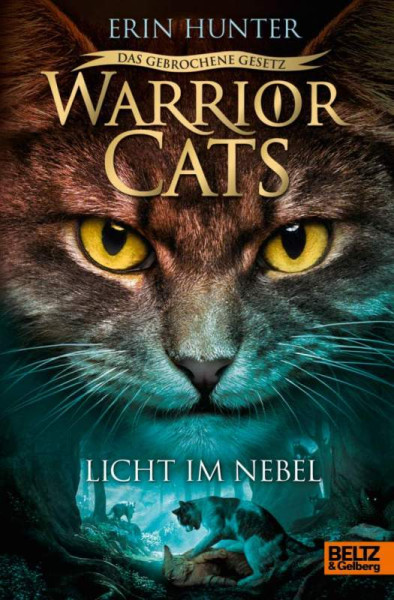 Julius Beltz GmbH & Co. KG | Warrior Cats - Das gebrochene Gesetz. Licht im Nebel | Hunter, Erin