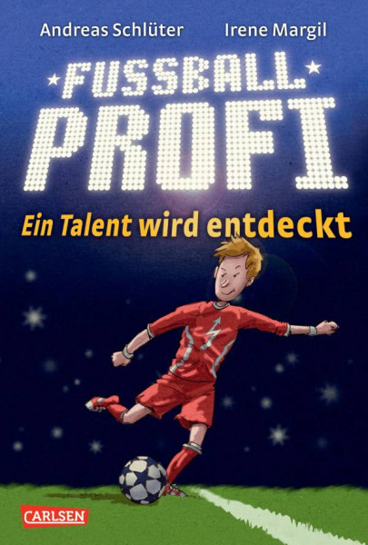 Carlsen | Fußballprofi 1: Fußballprofi - Ein Talent wird entdeckt