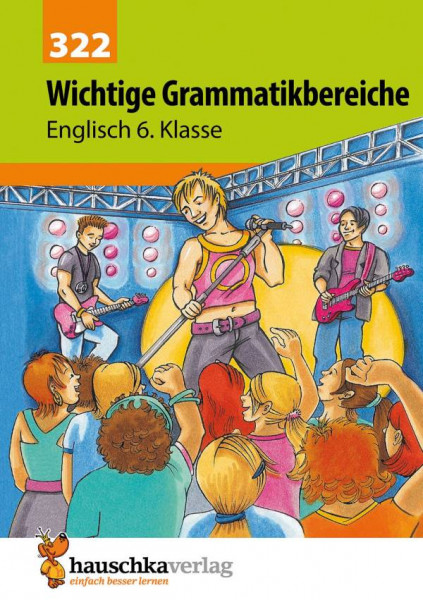 Hauschka Verlag | Wichtige Grammatikbereiche. Englisch 6. Klasse |
