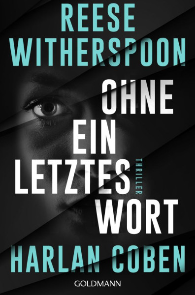 Goldmann | Ohne ein letztes Wort | Coben, Harlan; Witherspoon, Reese