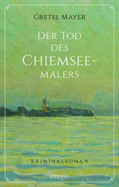 Emons Verlag | Der Tod des Chiemseemalers