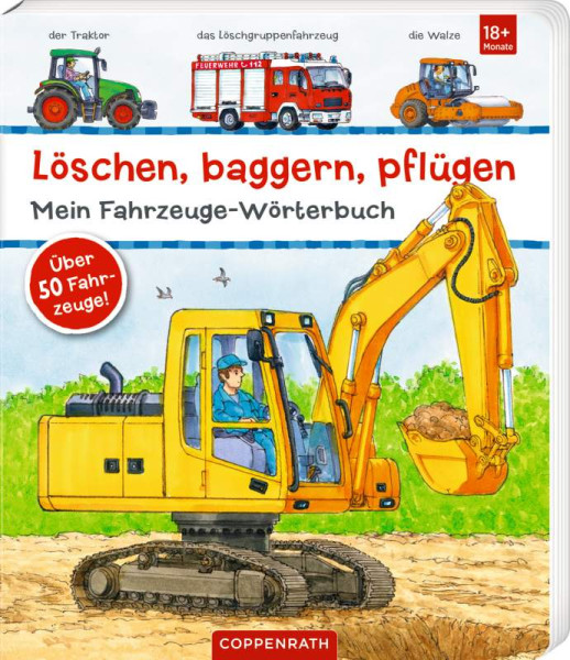 Coppenrath | Löschen, baggern, pflügen: Mein Fahrzeuge-Wörterbuch | 