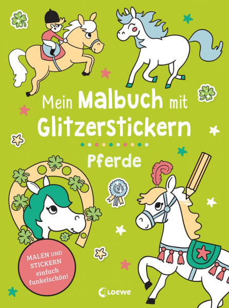 Loewe | Mein Malbuch mit Glitzerstickern - Pferde | 