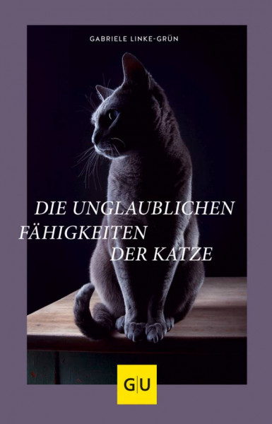 GRÄFE UND UNZER Verlag GmbH | Die unglaublichen Fähigkeiten der Katze