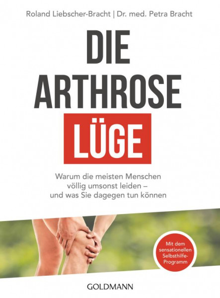 Goldmann | Die Arthrose-Lüge