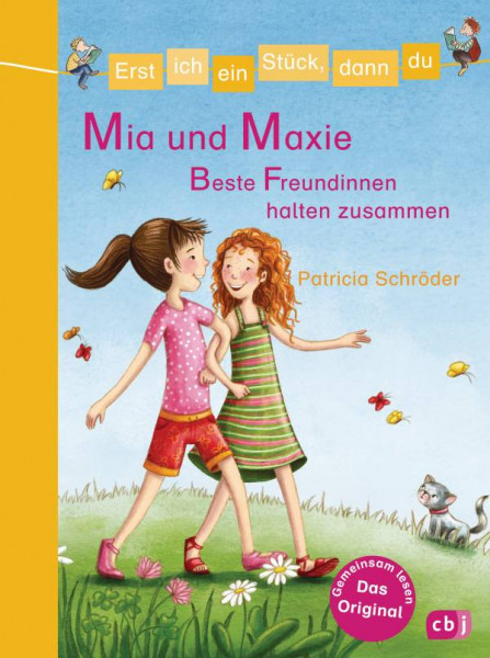cbj | Erst ich ein Stück, dann du - Mia und Maxie - Beste Freundinnen halten zusammen