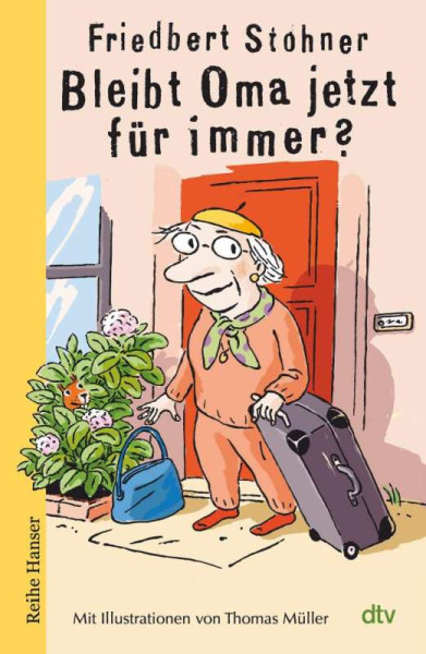 dtv Verlagsgesellschaft | Bleibt Oma jetzt für immer? | Stohner, Friedbert