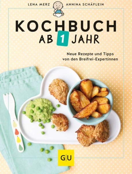 GRÄFE UND UNZER Verlag GmbH | Kochbuch ab 1 Jahr | Merz, Lena; Schäflein, Annina