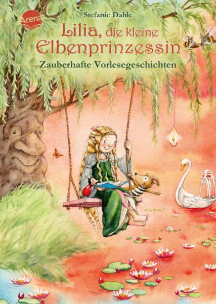 Arena | Lilia, die kleine Elbenprinzessin. Zauberhafte Vorlesegeschichten | Dahle, Stefanie