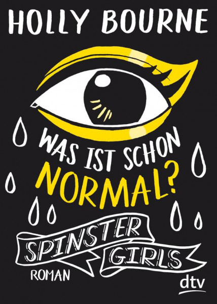 dtv Verlagsgesellschaft | Spinster Girls – Was ist schon normal?