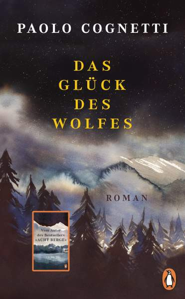 Paolo Cognetti | Das Glück des Wolfes