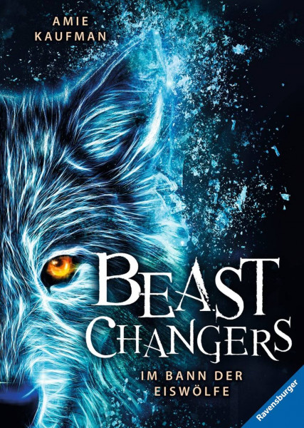 Ravensburger Buchverlag | Beast Changers, Band 1: Im Bann der Eiswölfe