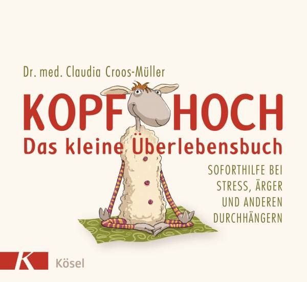 Kösel | Kopf hoch – das kleine Überlebensbuch