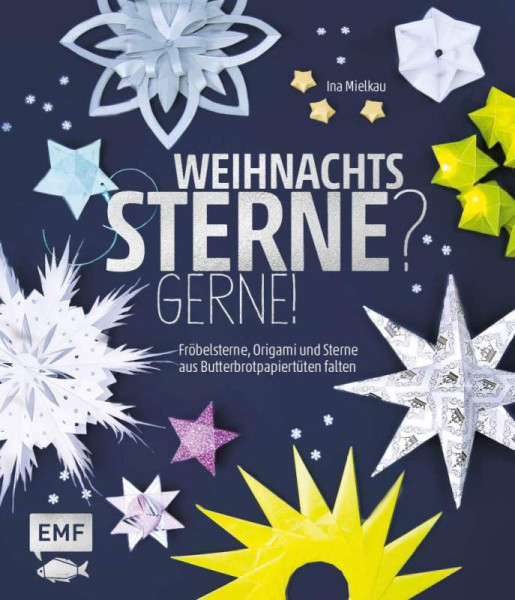 Edition Michael Fischer / EMF Verlag | Weihnachtssterne? Gerne! | Mielkau, Ina