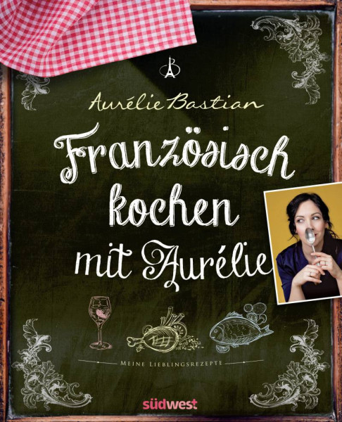 Südwest | Französisch kochen mit Aurélie | Bastian, Aurélie