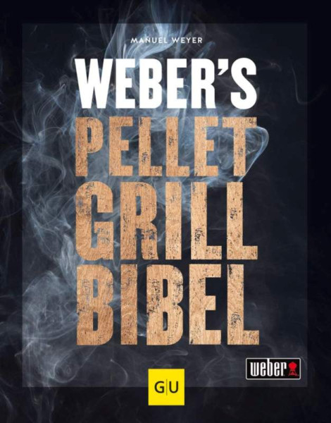 GRÄFE UND UNZER Verlag GmbH | Weber's Pelletgrillbibel | Weyer, Manuel