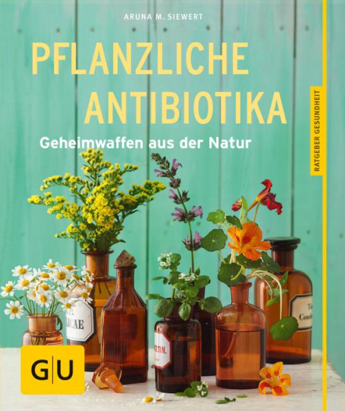 GRÄFE UND UNZER Verlag GmbH | Pflanzliche Antibiotika