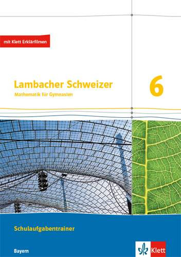 Klett | Lambacher Schweizer Mathematik 6. Ausgabe Bayern | 