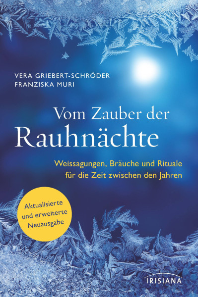 Irisiana | Vom Zauber der Rauhnächte | Griebert-Schröder, Vera; Muri, Franziska