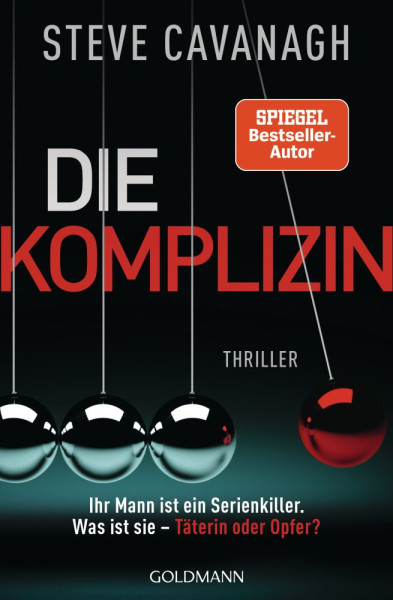 Goldmann | Die Komplizin – Ihr Mann ist ein Serienkiller. Was ist sie – Täterin oder Opfer? | Cavanagh, Steve