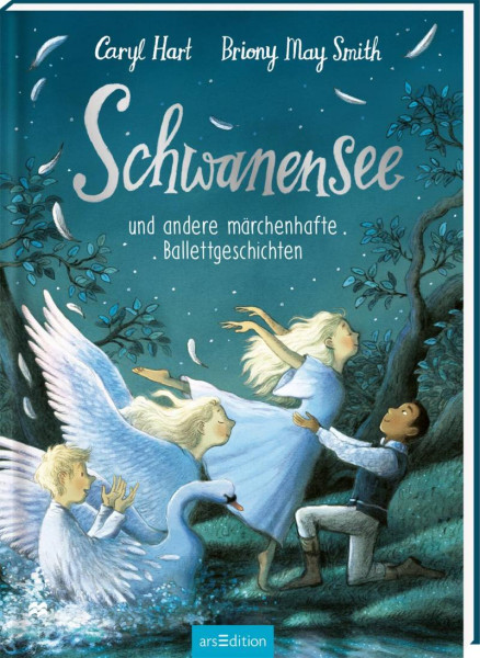 arsEdition | Schwanensee und andere märchenhafte Ballettgeschichten | Hart, Caryl