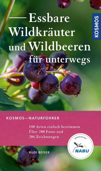 Kosmos | Essbare Wildkräuter und Wildbeeren für unterwegs | Beiser, Rudi