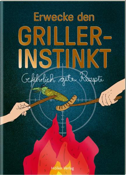 Hölker Verlag | Erwecke den Griller-Instinkt | 