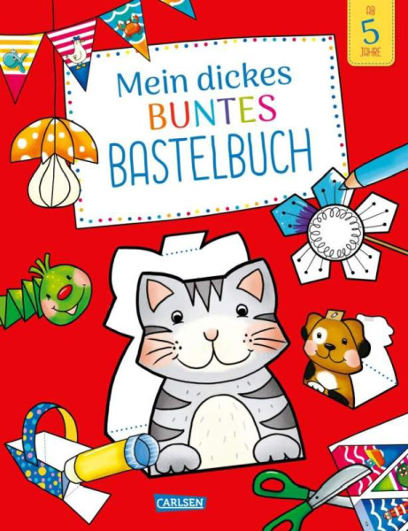 Carlsen | Mein dickes buntes Bastelbuch | 