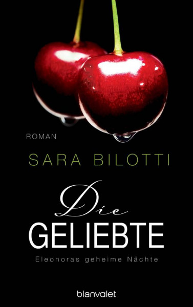 Blanvalet | Die Geliebte - Eleonoras geheime Nächte