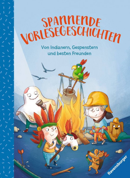 Ravensburger Buchverlag | Spannende Vorlesegeschichten - Von Indianern, Gespenstern und besten Freunden
