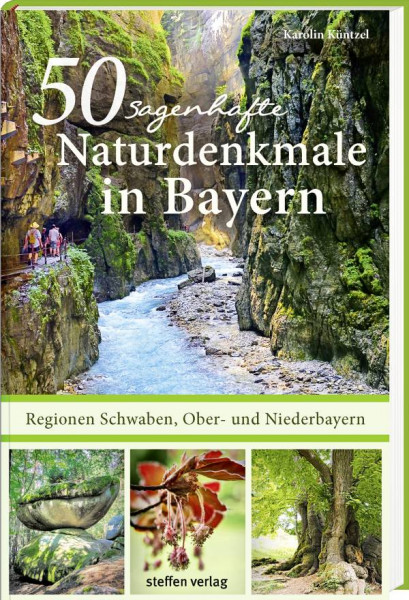 Steffen Verlag | 50 sagenhafte Naturdenkmale in Bayern – Regionen Schwaben, Ober- und Niederbayern