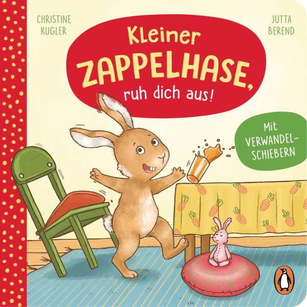 Penguin JUNIOR | Kleiner Zappelhase, ruh dich aus! | Kugler, Christine