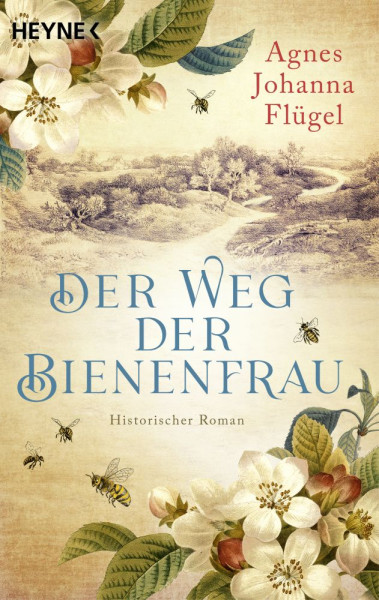 Heyne | Der Weg der Bienenfrau | Flügel, Agnes Johanna