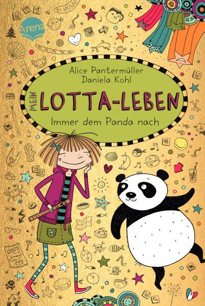 Arena | Mein Lotta-Leben (20). Immer dem Panda nach | Pantermüller, Alice