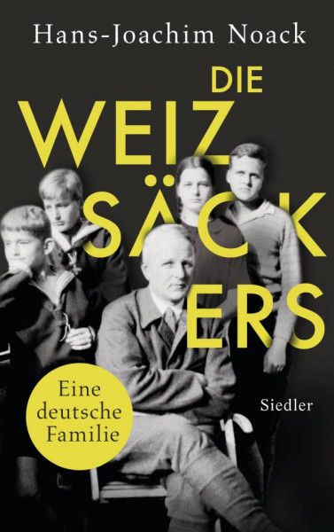 Siedler | Die Weizsäckers. Eine deutsche Familie