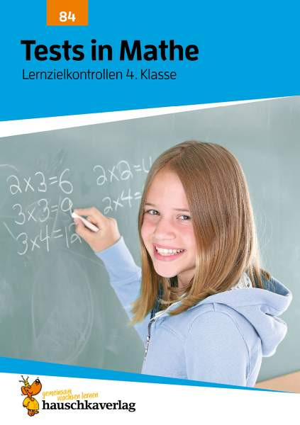 Hauschka Verlag | Tests in Mathe-Lernzielkontrollen 4. Klasse | 84