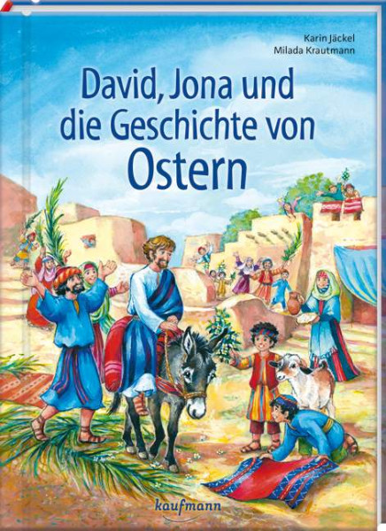 Kaufmann, Ernst | David, Jona und die Geschichte von Ostern | Jäckel, Karin