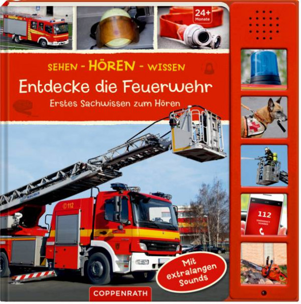 Coppenrath | Sehen - Hören - Wissen: Entdecke die Feuerwehr