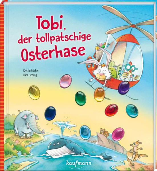 Kaufmann, Ernst | Tobi, der tollpatschige Osterhase | Lückel, Kristin