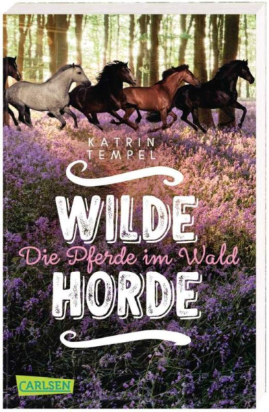 Carlsen | Wilde Horde 1: Die Pferde im Wald | Tempel, Katrin