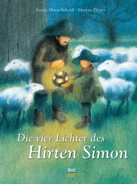 NordSüd Verlag | Die vier Lichter des Hirten Simon | Scheidl, Gerda-Marie
