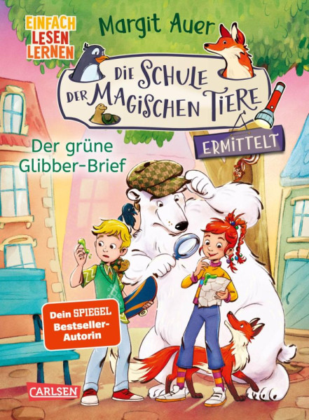 Margit Auer | Die Schule der magischen Tiere ermittelt Neuausgabe 1: Der grüne Glibber-Brief
