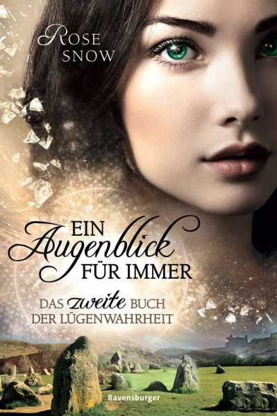 Ravensburger Buchverlag | Ein Augenblick für immer. Das zweite Buch der Lügenwahrheit, Band 2