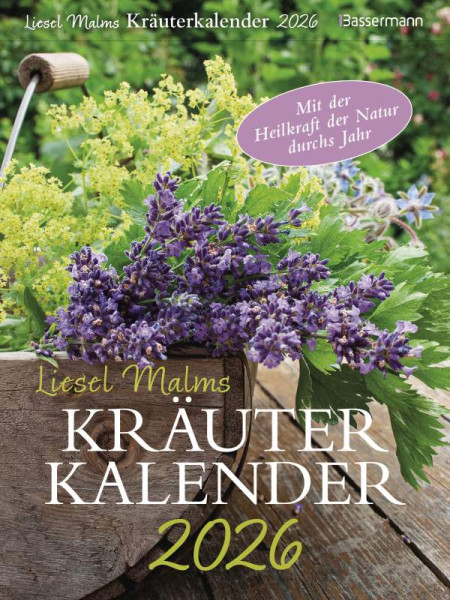 Bassermann | Liesel Malms Kräuterkalender 2026. Mit der Heilkraft der Natur durchs Jahr | Malm, Liesel