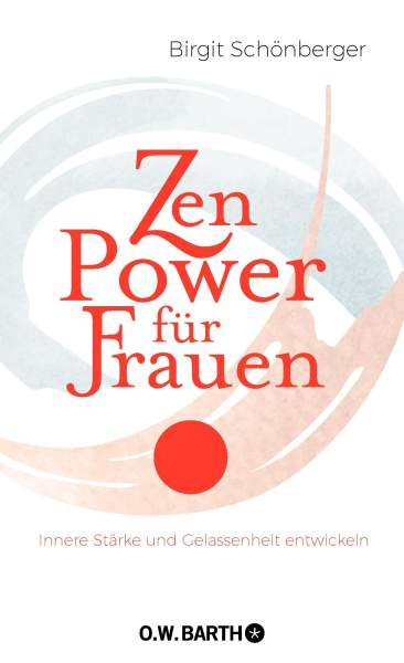 O.W. Barth | Zen-Power für Frauen | Schönberger, Birgit