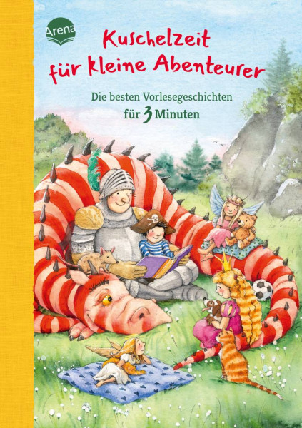 Arena | Kuschelzeit für kleine Abenteurer. Die besten Vorlesegeschichten für 3 Minuten | Baisch, Milena; Boge-Erli, Nortrud; Boge, Chris; Koenig, Christina; Langreuter, Jutta; Zeuch, Christa; Nahrgang, Frauke; Kaup, Ulrike; Kellner, Ingrid; Seltmann, Chri