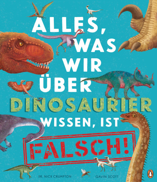 Penguin JUNIOR | Alles, was wir über Dinosaurier wissen, ist falsch! | Crumpton, Nick