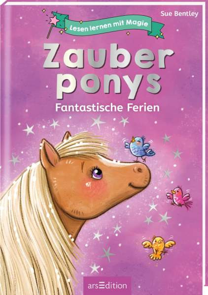 arsEdition | Lesen lernen mit Magie: Zauberponys | Bentley, Sue